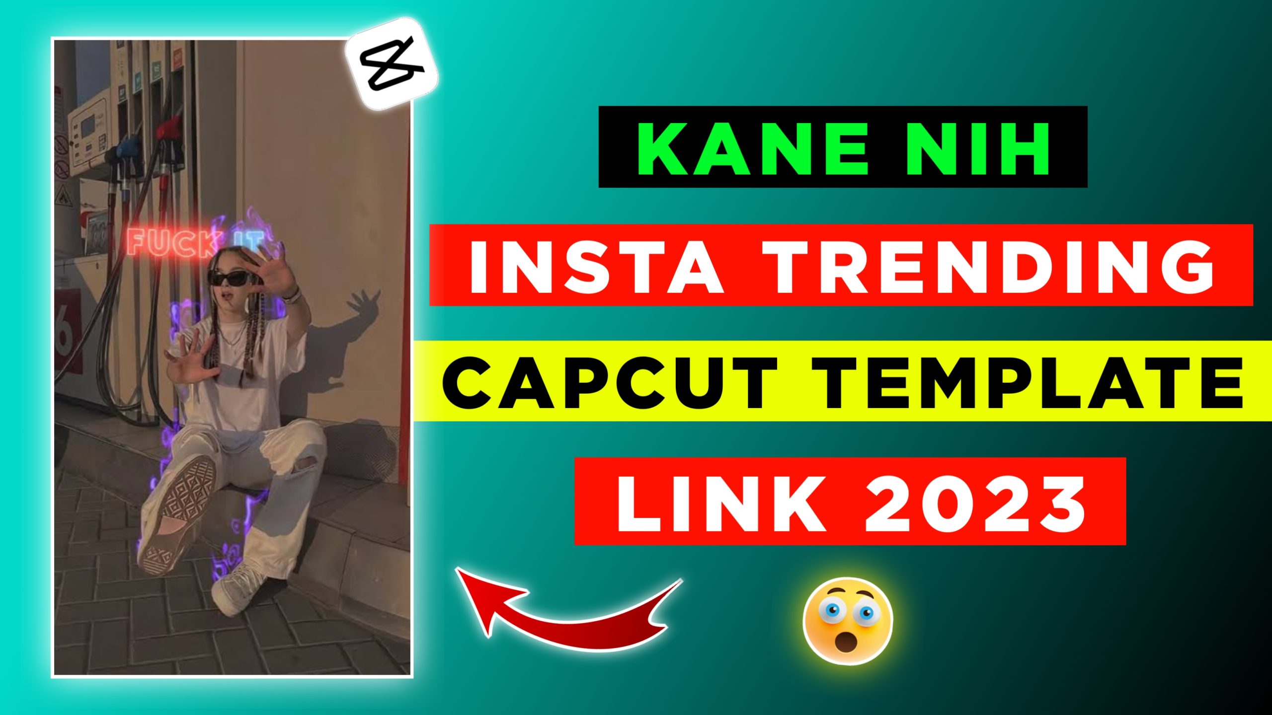 Kane Nih CapCut Template Link 2023