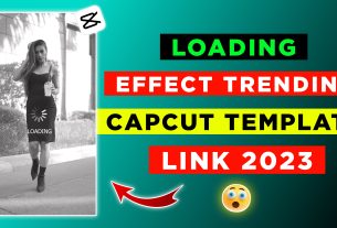 Loading CapCut Template Link [2023]