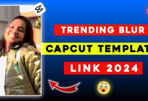 Trending Blur Capcut Template Link 2024
